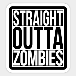 Straight Outta Zombies Sticker